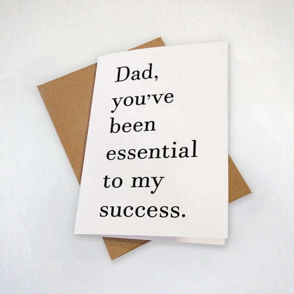 Dad You've Been Essential To My Success - Graduation Themed Card - Father's Day - Thanks Dad For Finacial Aid