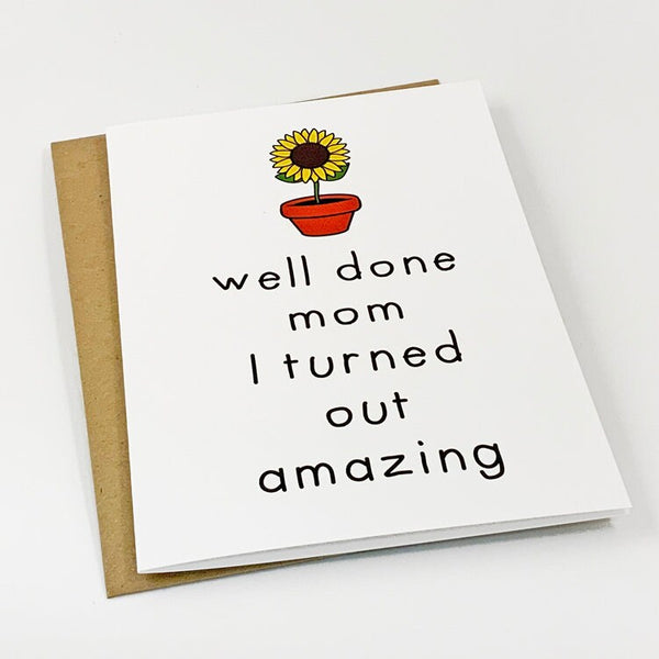 Cute Mother's Day Card - Raising A Sunflower - Gardening Hobbyist - Well Done Mom