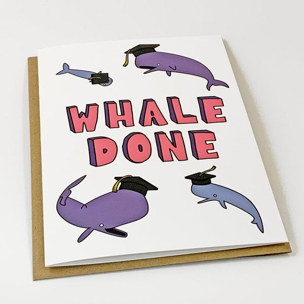 Whale Done Graduation Card - Funny Dad Joke For New Highschool or College Graduate - Punny Greeting Card