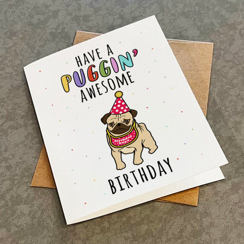 A Puggin' Awesome Birthday - Cute Birthday Card For Dog Owners - Funny Birthday Card For Sister or Brother