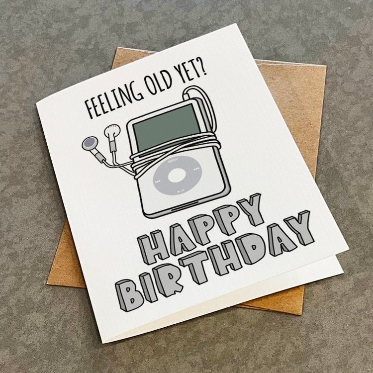 Funny Oldschool Birthday Card - Retro Mp3 Player - Feeling Old Yet - Birthday Card For Older Brother - Birthday Card For Husband