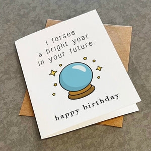 Crystal Ball Birthday Card - I Forsee A Bright Year In Your Future - Cute Fortune Teller Birthday Greeting Card