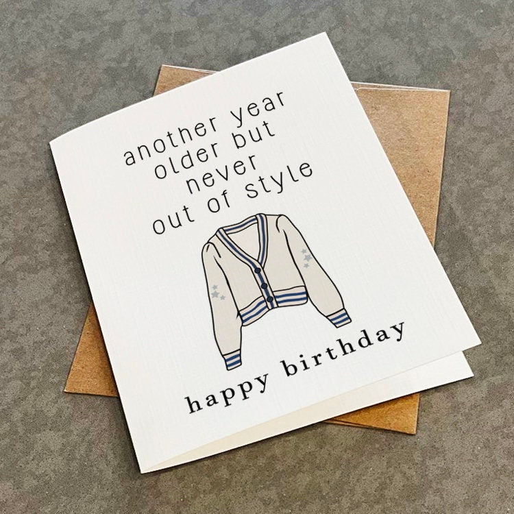 Never Out Of Style Birthday Card - Pop Music Fan Birthday Card - Timeless Cardigan Greeting Card