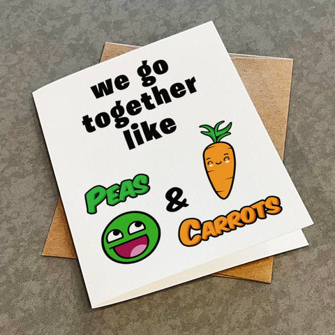 Peas Anniversary Card - Carrots Anniversary Card - We Go Together Like Peas and Carrots- Cute Anniversary Card - Cute Card for Husband