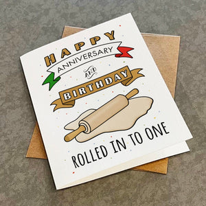 Happy Anniversary and Birthday Card Rolled In To One - Baking and Pizza Making Roller and Dough