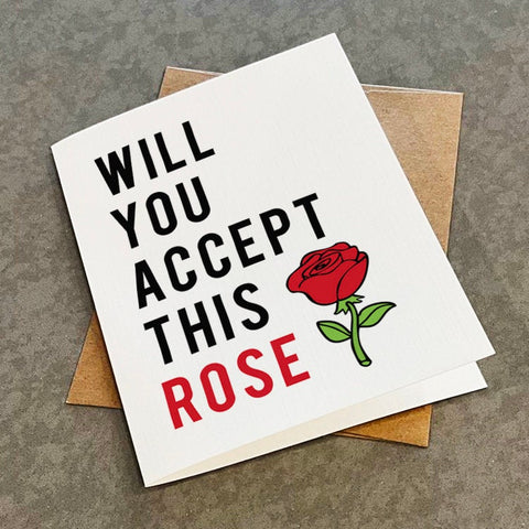 Will You Accept This Rose - Cute Valentine's Day Card - Reality TV Greeting Card - Card for Reality TV fan - A6 greeting card