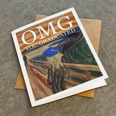 OMG You Graduated - Art Major Graduation Card - Edvard Munch - Funny Greeting Card The Scream