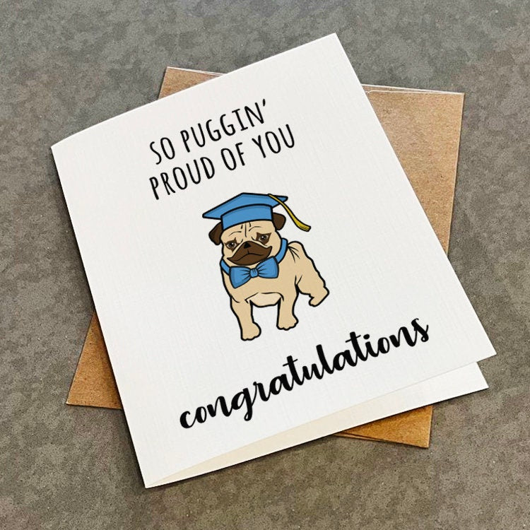 So Puggin' Proud Of You - Cute Graduation Card For Dog Owner - Funny Congratulations Card For Sister or Brother