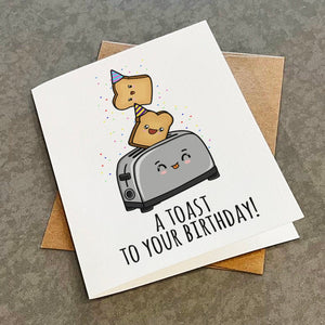 A Toast To Your Birthday - Bread Toaster - Cute Birthday Card - Funny Pun Birthday Card For Best Friend