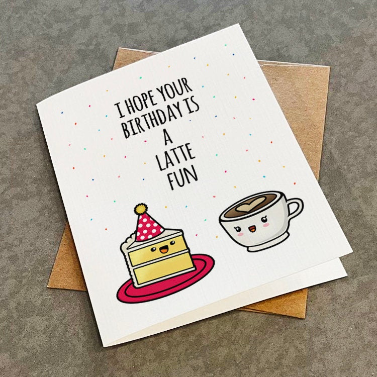 A Latte Fun Birthday Card - Coffee Lovers - Funny Pun Greeting Card