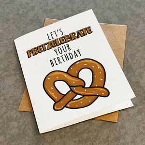 Pretzel Birthday Card - Funny Foodie Birthday Card - Pretzel Day Birthday Card - Let's Pretzelebrate