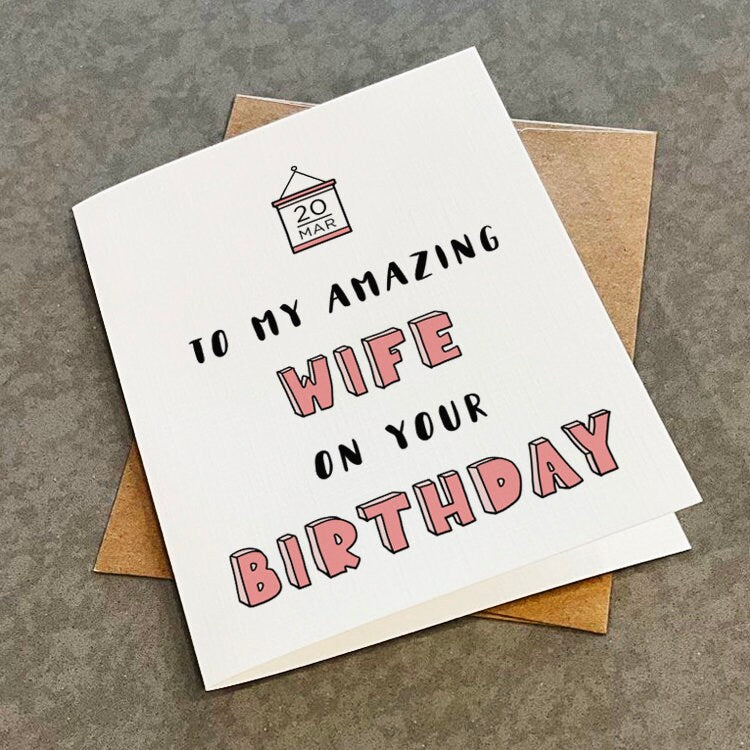 To My Amazing Wife On Your Birthday - Customized Date Birthday Card - Personalized Birthday Card For Wife