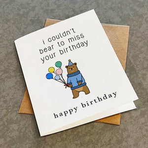 Cute Bear Holding Balloons Birthday Card, I Couldn't Bear To Miss Your Birthday - Fun Dad Joke Birthday Greeting