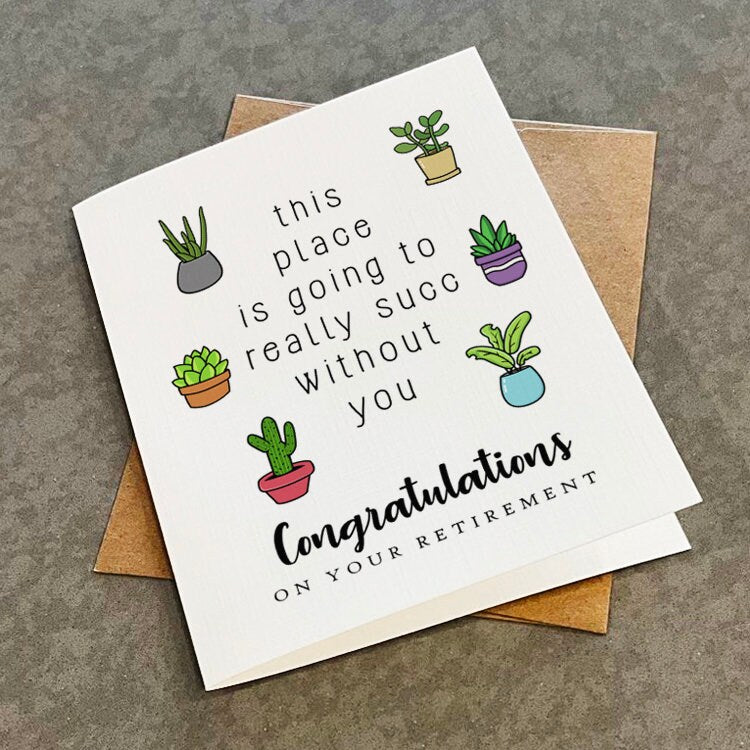 Funny Plant Retirement Card For Coworker - This Place Is Going To Really Succ Without You -  Cute Joke Retirement Card For Boss or Colleague