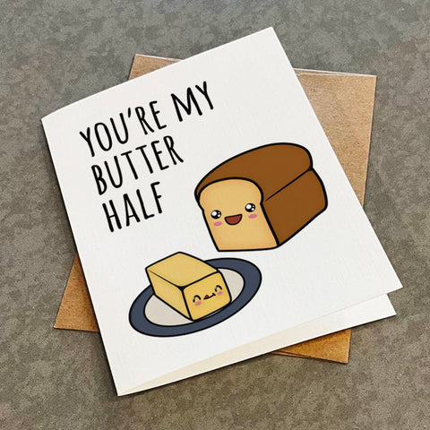 Butter Pun Anniversary Card - You're My Butter Half- A Loaf of Bread and Stick of Butter - Cute Anniversary Card - Punny  Greeting Card