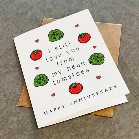 Cute Anniversary Card For Vegetarian or Vegan, I Still Love You From My Head Tomatoes, Funny Anniversary Card For Boyfriend, Adorable Card