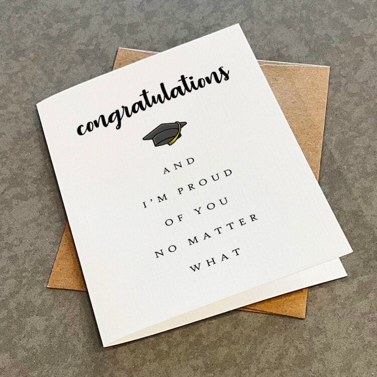 Proud of You No Matter What - Congratulations Card For New Graduate, University Grad Card For Brother, Son, Niece