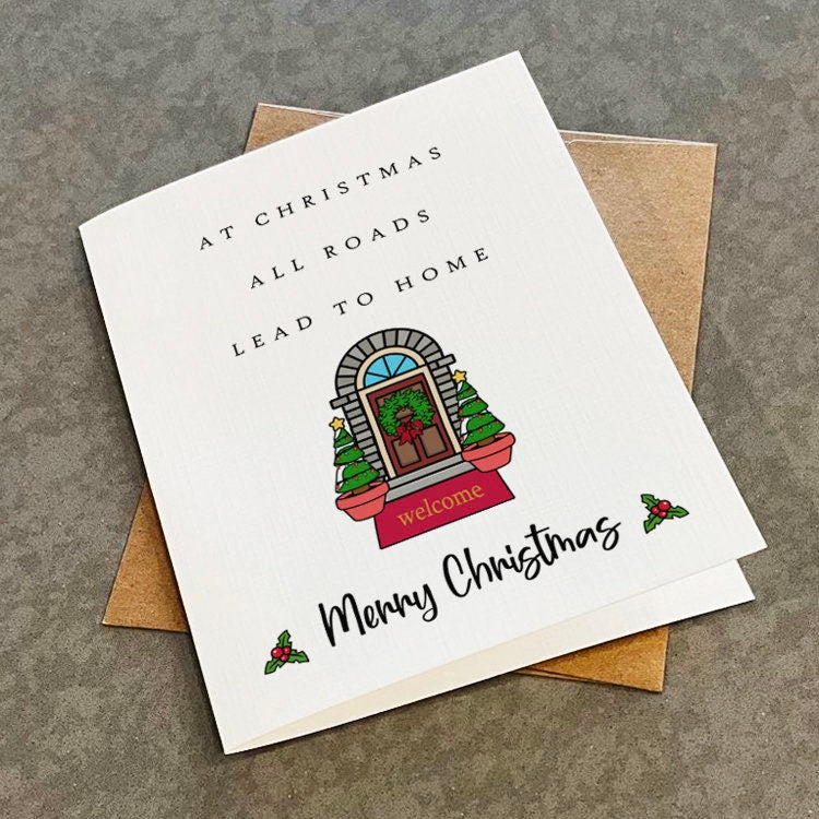 New Home Christmas Card, Holiday Greeting Card For New Ownder, Cute Housewarming X-Mas Card, At Christmas All Roads Lead Home