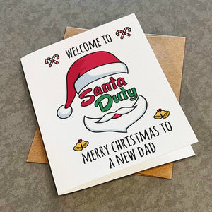 Merry Cristmas To A New Dad - Welcome to Santa Duty - Baby's First Christmas  - Wholesome Christmas Card For Husband