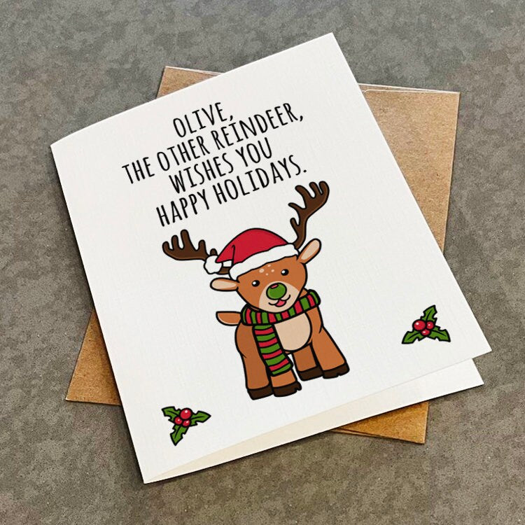 Funny Reindeer Holiday Card For Family - Olive The Other Reindeer Wishes You Happy Holidays - Misheard Lyrics - Rudolph Reindeer