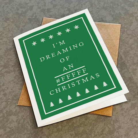 Dream Of An FFFFF Christmas - Sharp & Witty Christmas For Graphic Designer - Hex Color For White - Greeting Card For Her