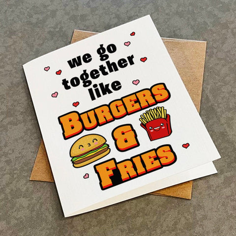 We Go Together Like Burgers And Fries - Cute Anniversary Card - Coffee Lovers - Funny Pun Greeting Card