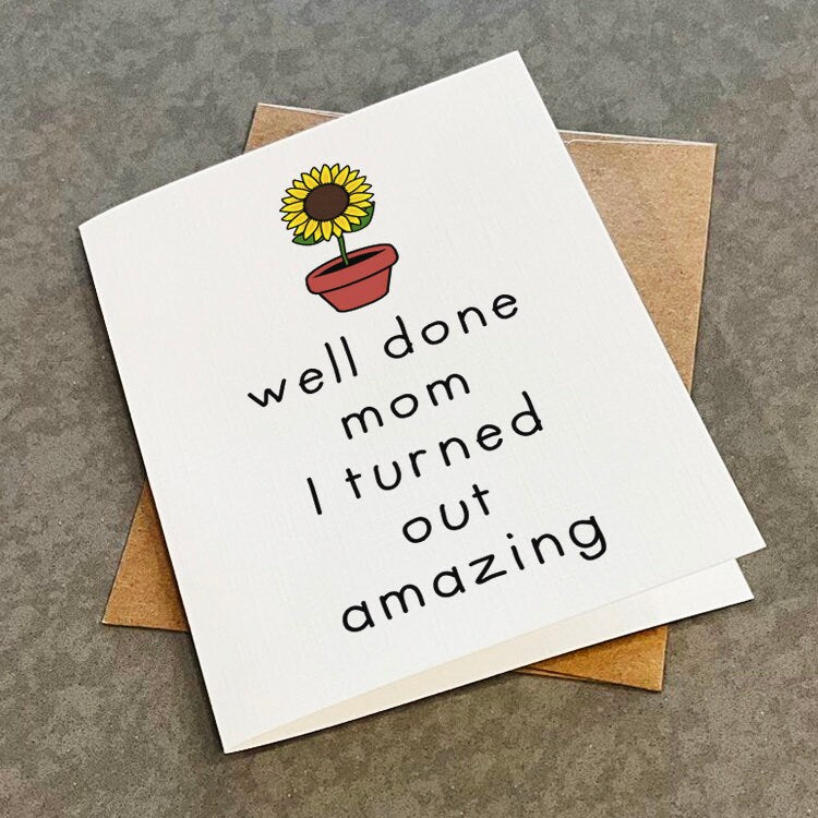 Cute Mother's Day Card - Raising A Sunflower - Gardening Hobbyist - Well Done Mom