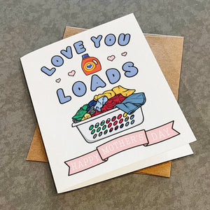 Playful Mother's Day Card For College Students - Love You Loads - Funny & Cute Mother's Day Greeting Card Mom - Laundry Themed Greeting