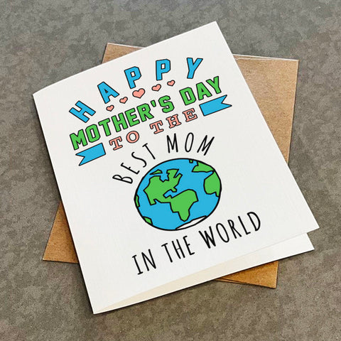 The Best Mother's Day Card - Happy Mother's Day Card for the Best Mom in the World - Planet Earth Mother Nature
