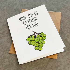 Grateful Mother's Day Card - So Grapeful For My Mom - A Bunch of Green Grapes - Funny Card For Mom