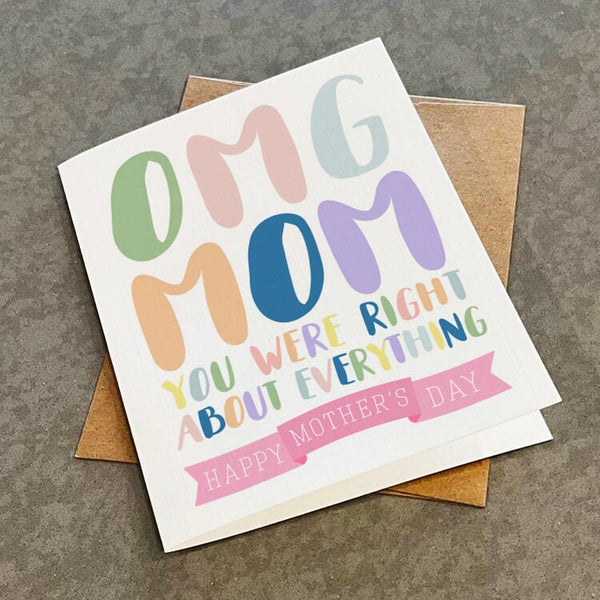 Witty Mother's Day Card - Mom You Were Right About Everything - Light Spring Color