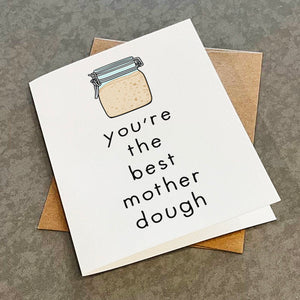 Bread Baking Mother's Day Card - The Best Mother Dough Sourdough Theme Gift For Mom - Gift For Wife