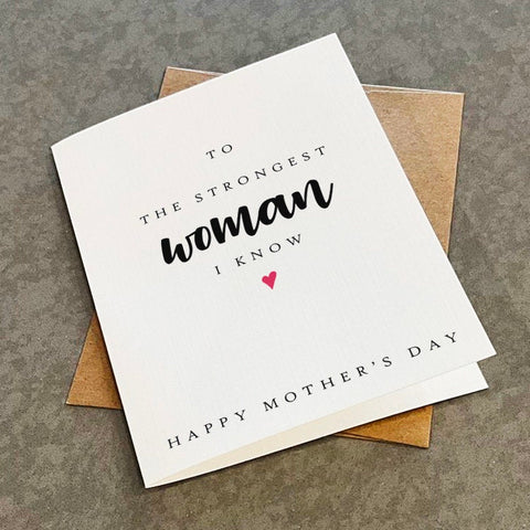 The Strongest Woman I Know - Sweet Mother's Day Card For Her - Amazing Mother's Day Card For Wife - Best Friend Mother's Day Card