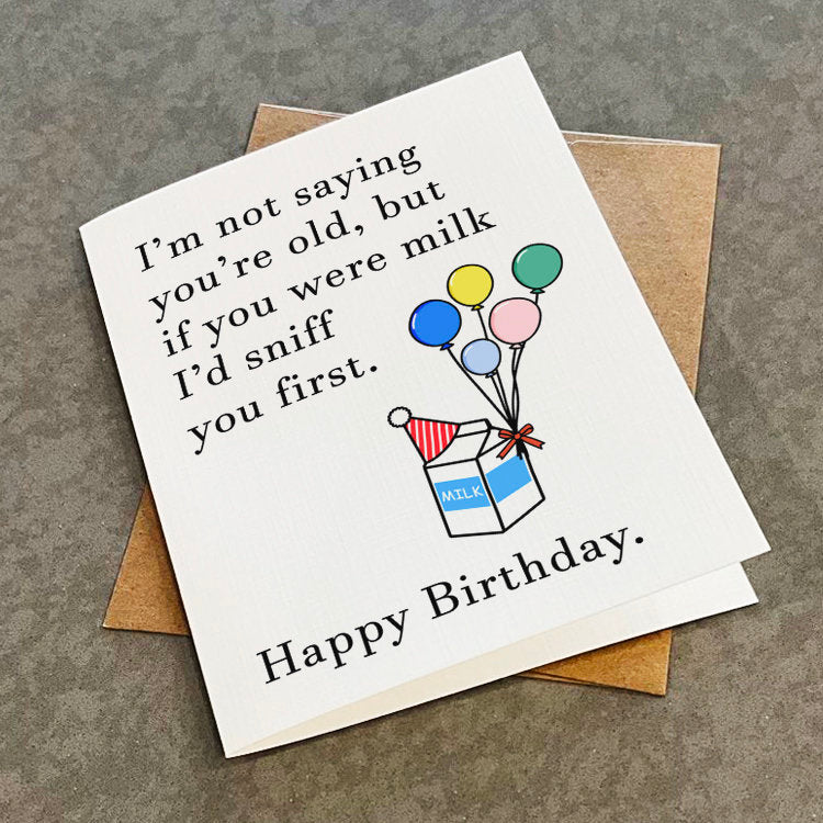 Old Milk Birthday Card For Dad - I'd Sniff You First Birthday Greeting  - Cute Birthday Card