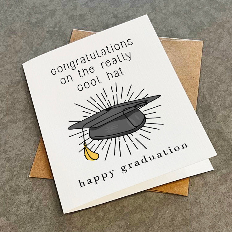 A Really Cool Hat Graduation Card, Snarky Congrats Card For Brother, Witty & Wry Graduation Card For Sister