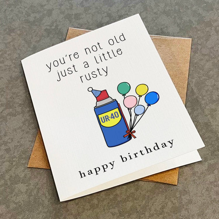 Just A Little Rusty - Funny 40th Birthday Card For Dad - Handyman Fix It Dads - Do It Yourself Jack of All Trades Dad Birthday Card