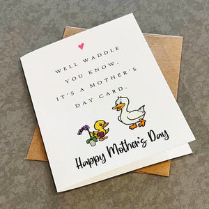 Cute Waddle Duck Themed Mother's Day Card - Funny Dad Joke Mother's Day Greeting - Awesome Greeting Card For Mom