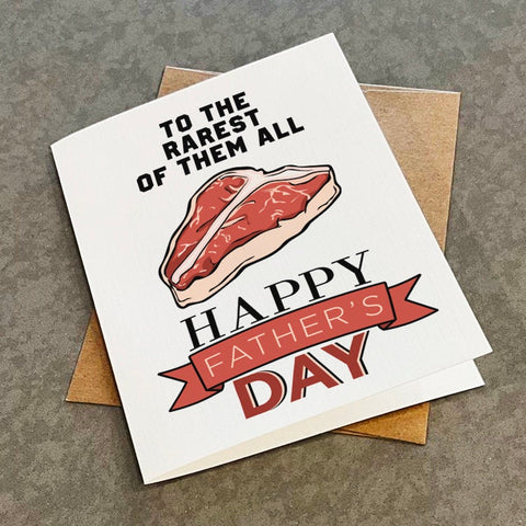 Meat Lover Steak  Father's Day Card - Grill Master Dad - To The Rarest of Them All