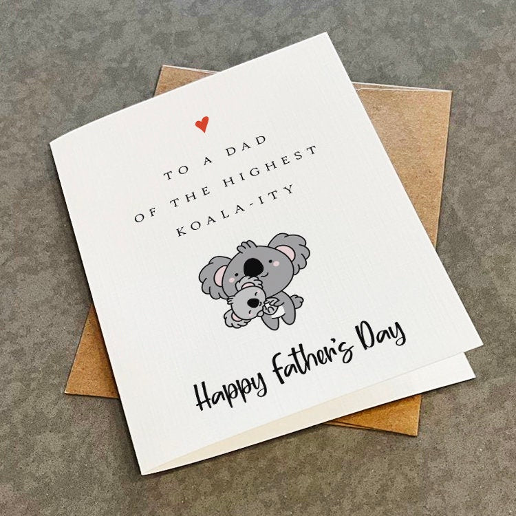 Koala Bear Father's Day Card - Cute Dad Joke Father's Day Present - Adorable Father's Day Gift For Dad- White A2 Matte Card