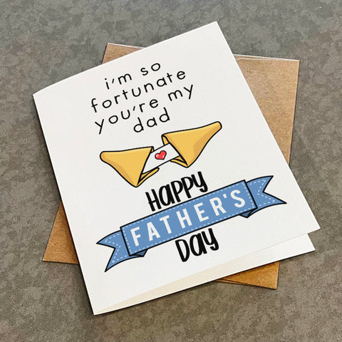 Fortune Cookie Father's Day Card - Cute Gift For Dad - So Fortunate You're My Dad - Lucky Dad - Funny Father's Day Card