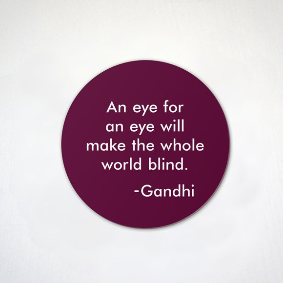 Inspirational Gandhi Quotes Fridge Magnets - Be The Change - An Eye For An Eye