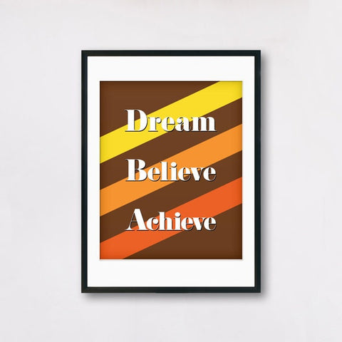 Dream Believe Achieve - 70s Retro Theme Poster - Brown and Orange Color Palette Inspirational Poster