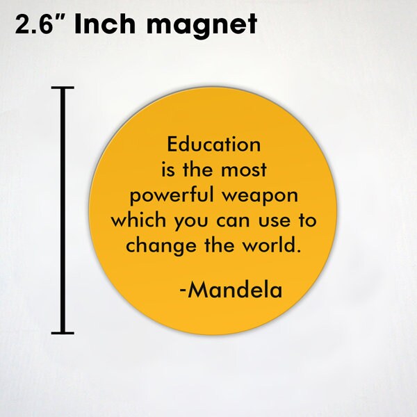 Inspirational Mandela Quotes Fridge Magnets - Education is the Most Powerful Weapon - Never Give Up - Graduation Gift