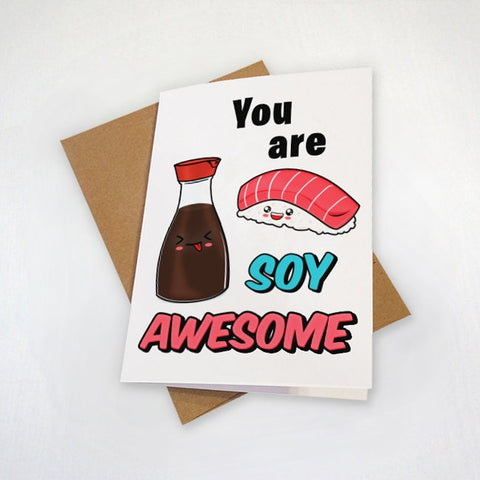 You Are Soy Awesome - So Awesome - Cute Anniversary Card - Sushi Lovers - Funny Pun Greeting Card