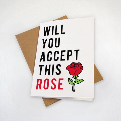 Will You Accept This Rose - Cute Valentine's Day Card - Reality TV Greeting Card - Card for Reality TV fan - A6 greeting card