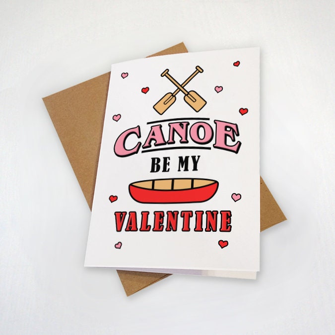 Canoe Be My Valentine (Can You) - Cute Valentine's Card - Camping and Adventure Seekers - Funny Pun Greeting Card