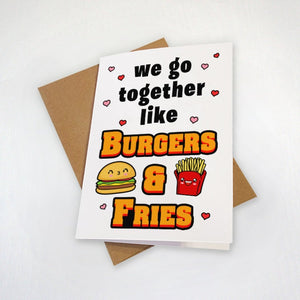 We Go Together Like Burgers And Fries - Cute Anniversary Card - Coffee Lovers - Funny Pun Greeting Card