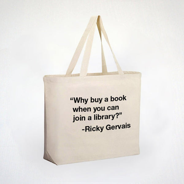 Why Buy A Book When You Can Join A Library - Book Lovers Quote - Support The Library - 100% Cotton Tote
