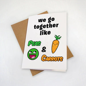 Peas Anniversary Card - Carrots Anniversary Card - We Go Together Like Peas and Carrots- Cute Anniversary Card - Cute Card for Husband