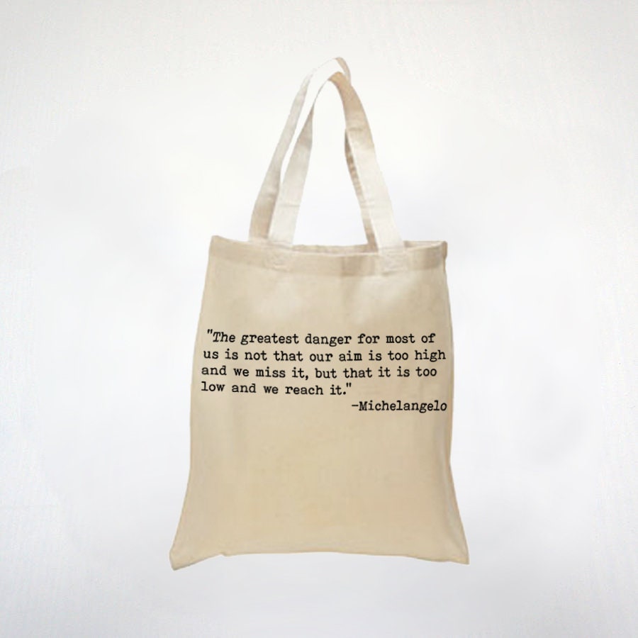 Aim High and Acheive Your Dreams - Inspiring Michelangelo  Quote - Italian Sculptor - 100% Cotton Tote